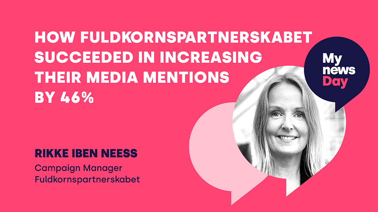 How Fuldkornspartnerskabet succeeded in increasing their media mentions by 46% 