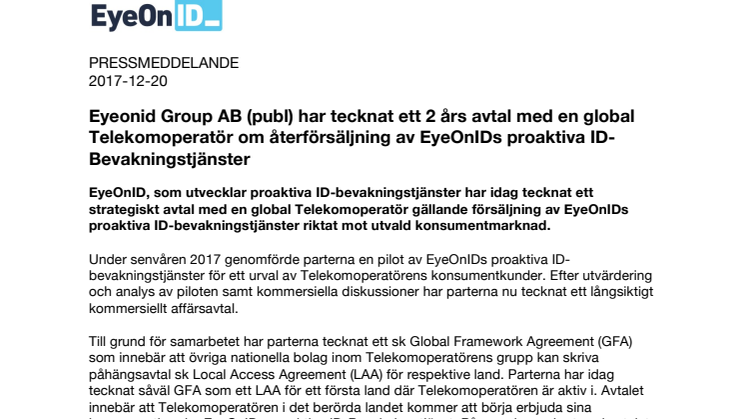 Eyeonid Group AB (publ) har tecknat ett 2 års avtal med en global Telekomoperatör om återförsäljning av EyeOnIDs proaktiva ID-Bevakningstjänster