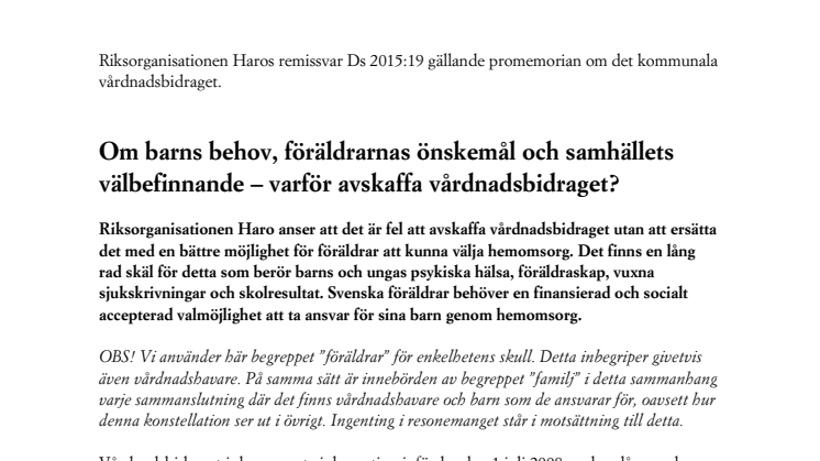 Haros remissvar: Om barns behov, föräldrarnas önskemål och samhällets välbefinnande – varför avskaffa vårdnadsbidraget?