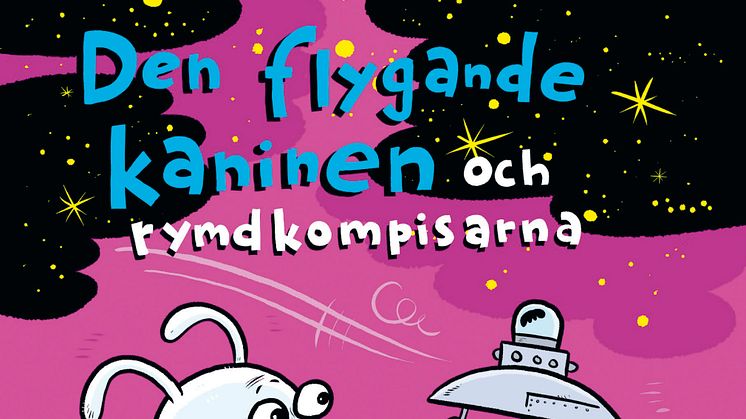 Omslag "Den flygande kaninen och rymdkompisarna"