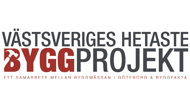 Byggmässan och Byggfakta presenterar Västsveriges hetaste byggprojekt