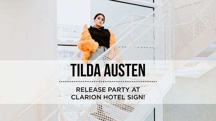 En ny stjärna har fötts, se Tilda Austen live på Clarion Hotel Sign