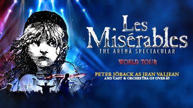 LES MISERABLES THE ARENA SPECTACULAR till Malmö Arena!