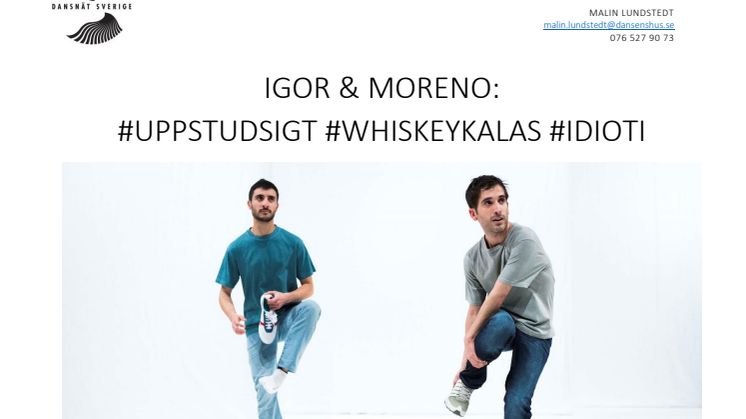 IGOR & MORENO:  #UPPSTUDSIGT #WHISKEYKALAS #IDIOTI