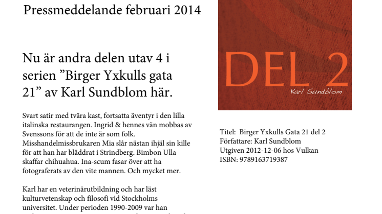 Nu kommer andra delen utav 4 i serien ”Birger Yxkulls gata 21” av Karl Sundblom.