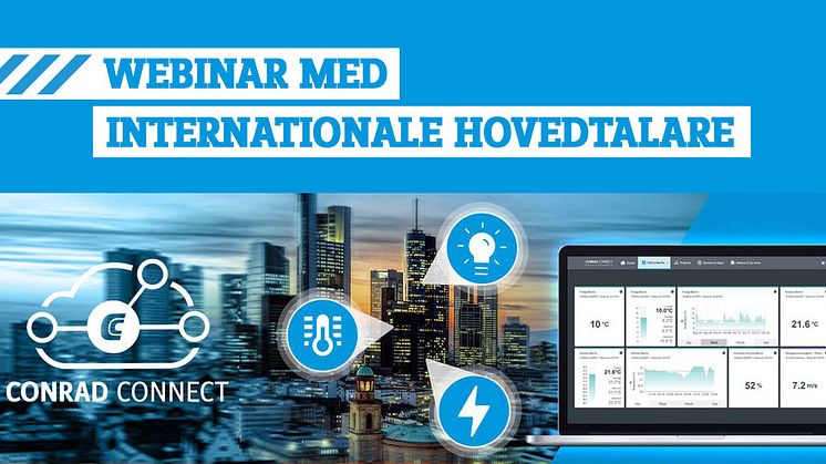 Conrad Elektronik vil inspirere branchen – inviterer til webinar med internationale hovedtalere