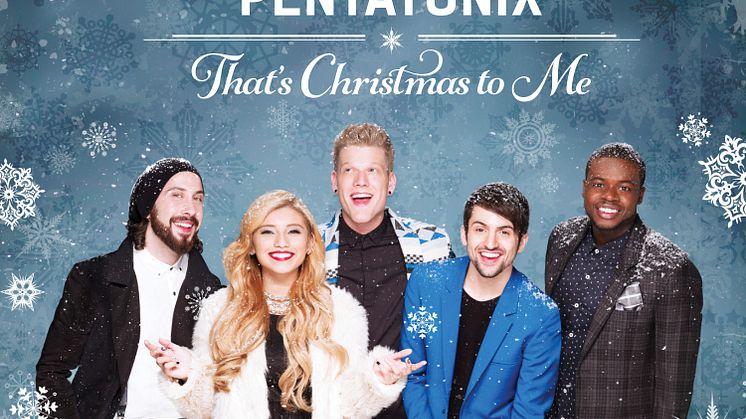 Succégruppen Pentatonix släpper julalbumet “That’s Christmas To Me”