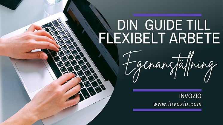 Egenanställning: Din guide till flexibelt arbete utan krångel