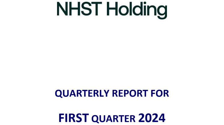 NHST Quarterly report for first quarter 2024 