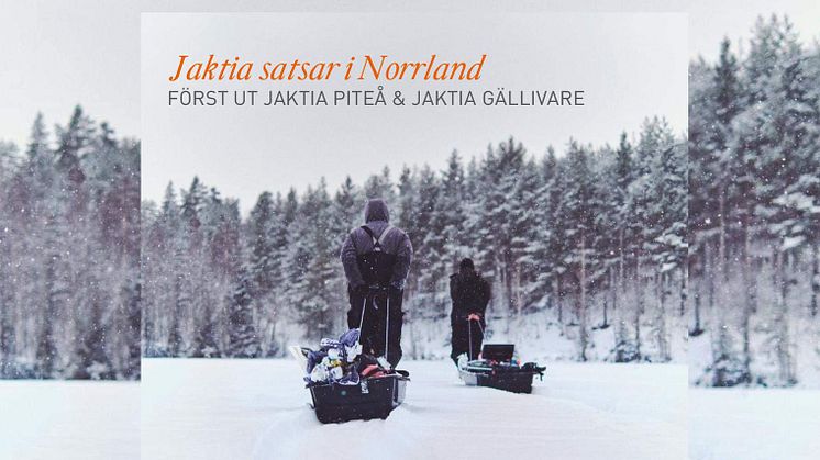 Jaktia satsar i Norrland med nya ägare i butikerna Jaktia Gällivare och Jaktia Piteå