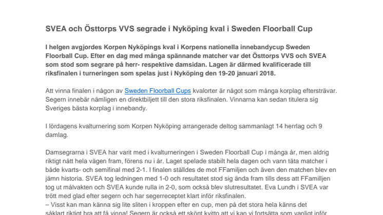 SVEA och Östtorps VVS segrade i Nyköping kval i Sweden Floorball Cup
