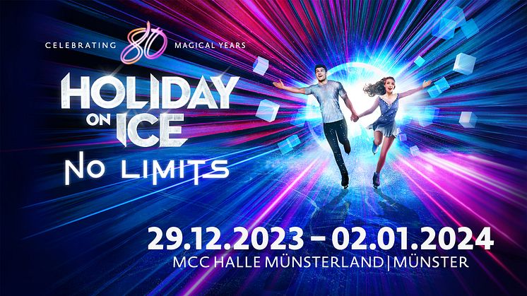Vom 29.12.2023 bis 02.01.2024 feiert HOLIDAY ON ICE mit der neuen Show NO LIMITS zum 80-jähriges Jubiläum in Münster
