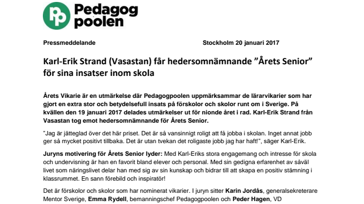 Karl-Erik Strand (Vasastan, Stockholm) får hedersomnämnande ”Årets Senior” för sina insatser inom skola