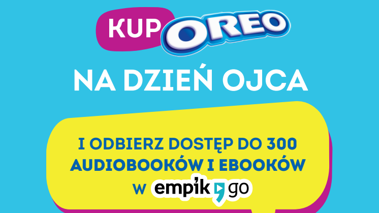 Oreo świętuje Dzień Ojca i pozytywnie zaskakuje konsumentów dostępem do 300 audiobooków  i ebooków