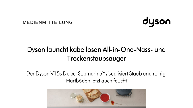 Dyson_Launch des kabellosen All-in-one-Nass-und-Trockenstaubsauger V15s Detect Submarine_Medienmitteilung_final.pdf