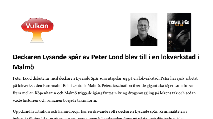 Deckaren Lysande spår av Peter Lood blev till i en lokverkstad i Malmö