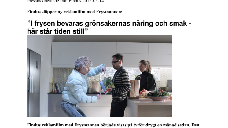 Findus släpper ny reklamfilm med Frysmannen: ”I frysen bevaras grönsakernas näring och smak - här står tiden still”