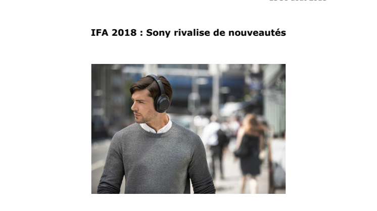 IFA 2018 : Sony rivalise de nouveautés