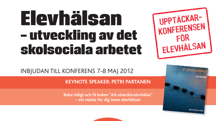 Konferens i Stockholm, Steget framåt: Elevhälsa - utveckling av det skolsociala arbetet, 7-8 maj 2012