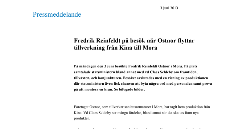Fredrik Reinfeldt på besök när Ostnor flyttar tillverkning från Kina till Mora