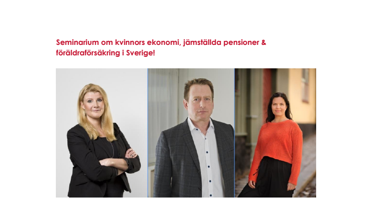 Seminarium om kvinnors ekonomi, jämställda pensioner & föräldraförsäkring i Sverige