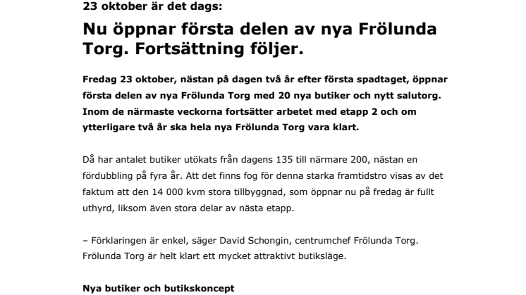 Nu öppnar första delen av nya Frölunda Torg. Fortsättning följer.