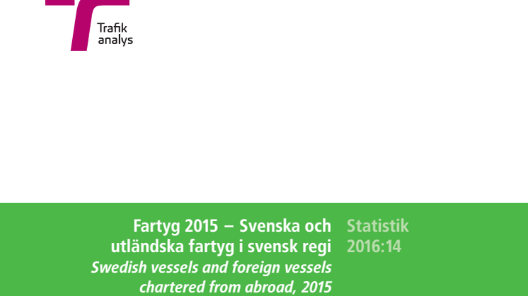 Rapport: Fartyg 2015 - Svenska och utländksa fartyg i svensk regi