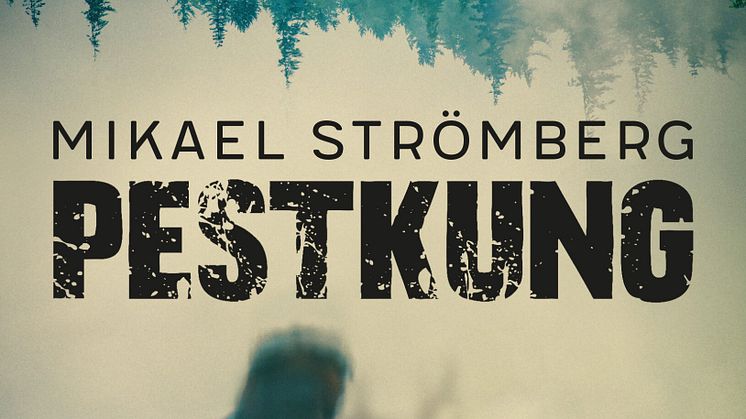 Skräck- och spänningsförfattaren Mikael Strömberg släpper boken "Pestkung" (LB Förlag).