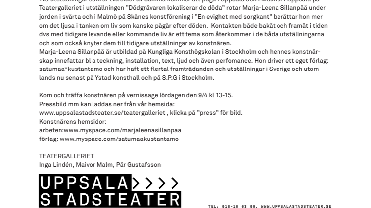 MARJA-LEENA SILLANPÄÄ  ”DÖDGRÄVAREN LOKALISERAR DE DÖDA” TEATERGALLERIET  9/4 -14/5 2011    