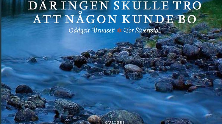 Pressmeddelande från Gullers förlag: Norska TV-serien Där ingen skulle tro att någon kunde bo nu som bok