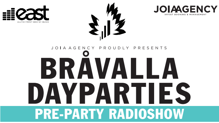 JoiaAgency och East FM sänder Bråvalla Dayparties Pre-Party!