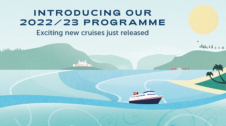 Fred. Olsen Cruise Lines unveils brand new programme of cruising for 2022/23, including NEW regional departures