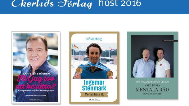 Böcker om Christer Sjögren, Ingemar Stenmark och Johan Olsson bland Ekerlids höstutgivning