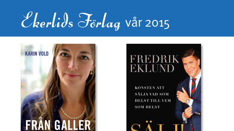 Fredrik Eklund och gripande bok om Karin Volos knappt fyra år i häkte bland vårens utgivning på Ekerlids Förlag