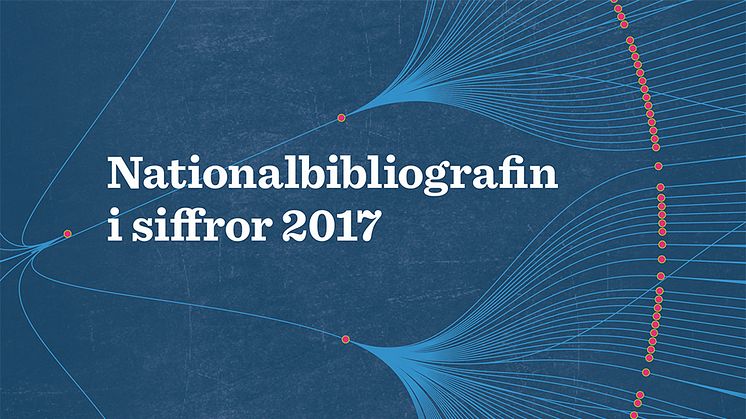 Nationalbibliografin i siffror 2017: Den tryckta boken lever gott – och skönlitteraturen slår rekord