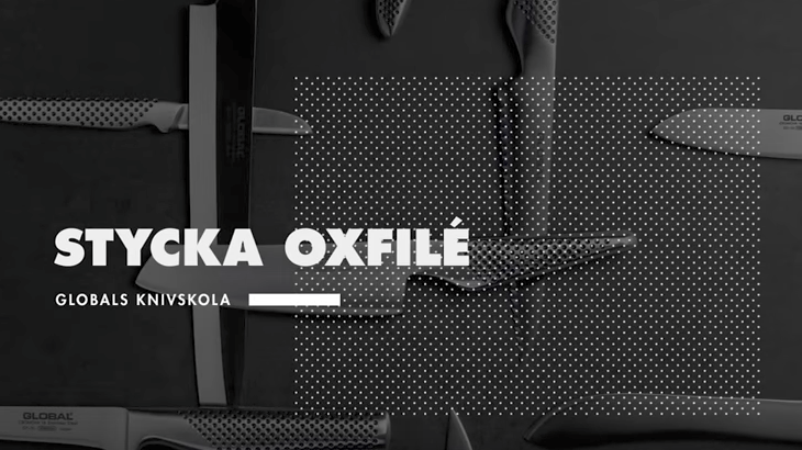 Globals knivskola: Stycka oxfilé