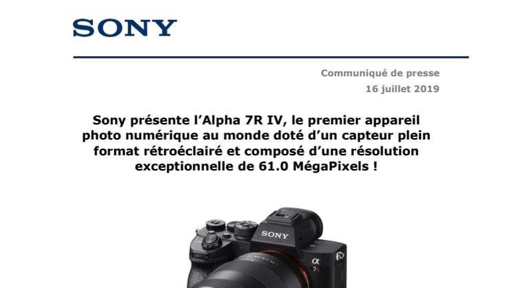 Sony présente l’Alpha 7R IV, le premier appareil photo numérique au monde doté d’un capteur plein format rétroéclairé et composé d’une résolution exceptionnelle de 61.0 MégaPixels !