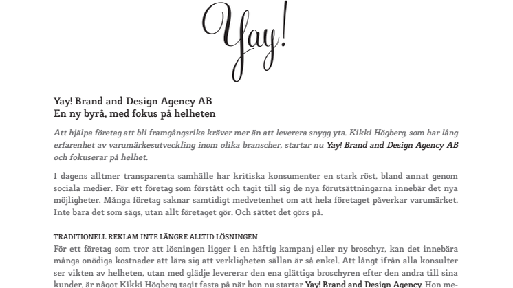 Yay! Brand and Design Agency AB – En ny byrå, med fokus på helheten