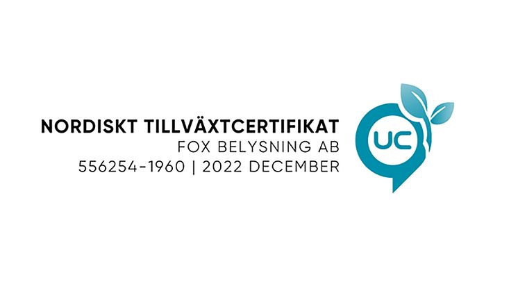 Fox Belysning har av UC tilldelats sigillet Nordiskt Tillväxtcertifikat.