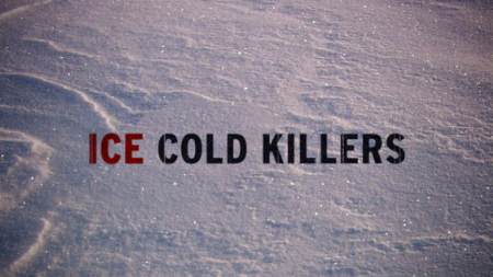 ICE COLD KILLERS ON CRIME + INVESTIGATION