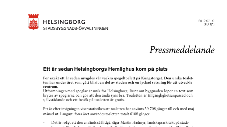 Ett år sedan Helsingborgs Hemlighus kom på plats