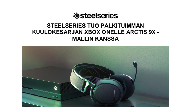 SteelSeries tuo palkituimman kuulokesarjan Xbox Onelle Arctis 9x - mallin kanssa
