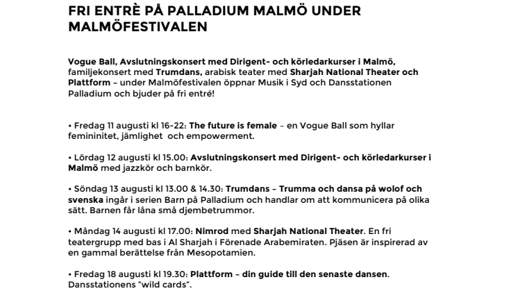 Fri entré på Palladium Malmö under Malmöfestivalen