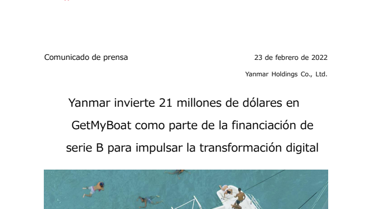 Yanmar invierte 21 millones de dólares en GetMyBoat como parte de la financiación de serie B para impulsar la transformación digital.pdf