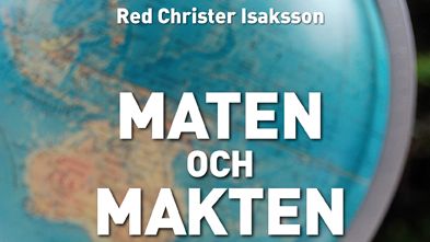 Ny bok: Maten och makten - hur ska den nya världen mättas?