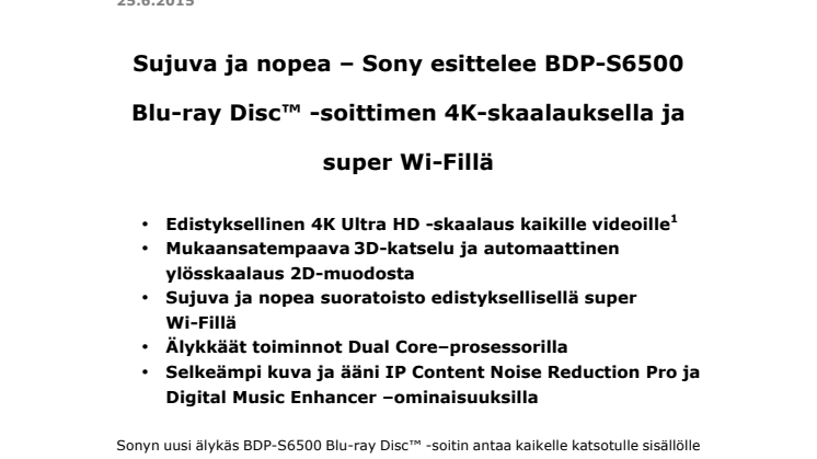 Sujuva ja nopea – Sony esittelee BDP-S6500 Blu-ray Disc™ -soittimen 4K-skaalauksella ja super Wi-Fillä