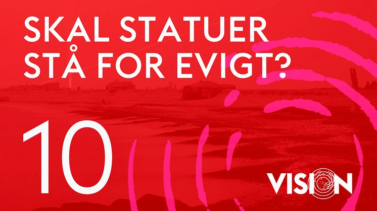 Ny Kunstpodcast VISION: Skal statuer stå for evigt?