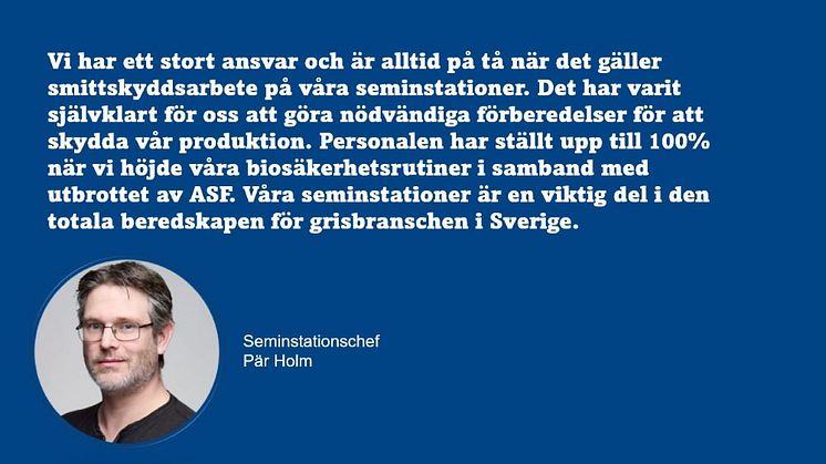 Först i landet med att ansluta sig till ASF-status i Smittsäkrad Besättning Gris är Svenska Köttföretagens två seminstationer.