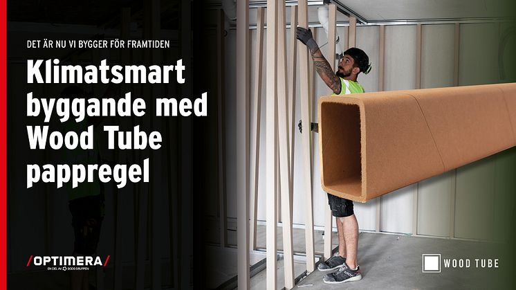 Klimatsmart byggande med Wood Tube pappregel – på Optimera