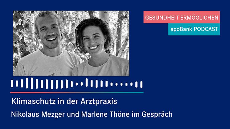 apoBank-Podcast: "Mit Lust auf ökologische Transformation anstecken" – zwei junge Mediziner packen an